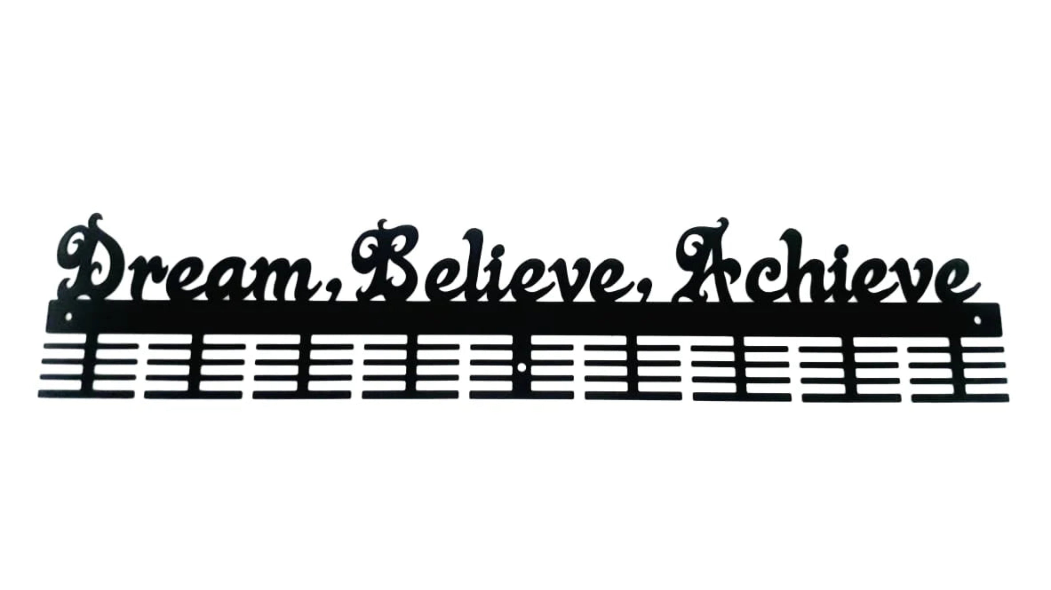 Dream Believe Achieve Medal Hanger